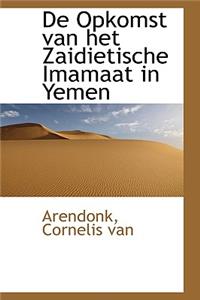 de Opkomst Van Het Zaidietische Imamaat in Yemen