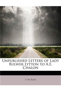 Unpublished Letters of Lady Bulwer Lytton to A.E. Chalon