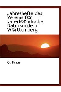 Jahreshefte Des Vereins F(c)R Vaterl(c) Ndische Naturkunde in W(c)Rttemberg