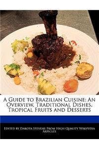 A Guide to Brazilian Cuisine