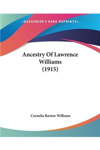 Ancestry Of Lawrence Williams (1915)