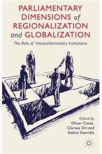 Parliamentary Dimensions of Regionalization and Globalization