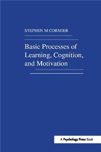Basic Processes of Learning, Cognition, and Motivation