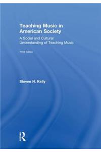 Teaching Music in American Society