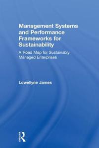 Management Systems and Performance Frameworks for Sustainability