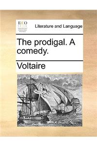 The Prodigal. a Comedy.