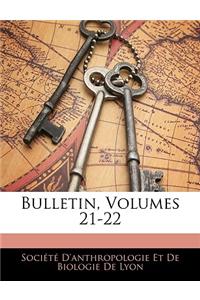 Bulletin, Volumes 21-22