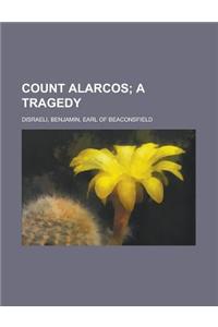 Count Alarcos; A Tragedy