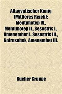 Altagyptischer Konig (Mittleres Reich)