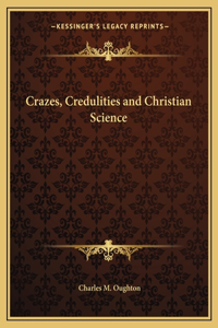 Crazes, Credulities and Christian Science