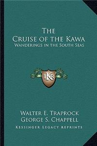 The Cruise of the Kawa