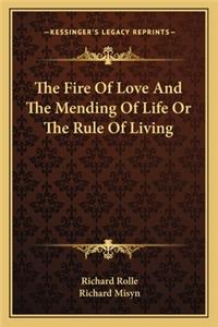 Fire of Love and the Mending of Life or the Rule of Living