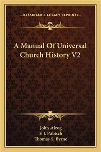 Manual Of Universal Church History V2