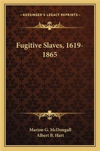 Fugitive Slaves, 1619-1865