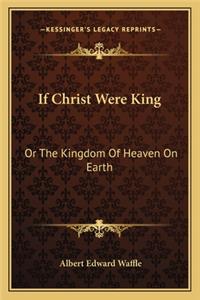 If Christ Were King