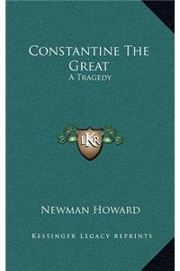 Constantine The Great
