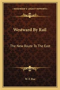 Westward By Rail