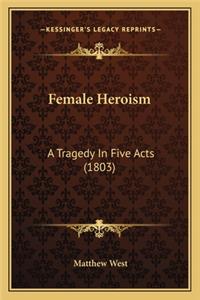 Female Heroism