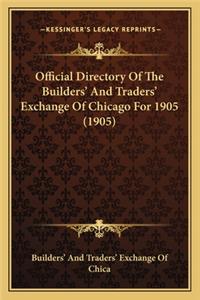 Official Directory of the Builders' and Traders' Exchange of Chicago for 1905 (1905)