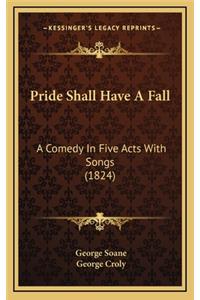 Pride Shall Have a Fall