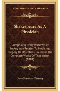 Shakespeare as a Physician