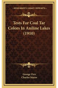 Tests for Coal Tar Colors in Aniline Lakes (1910)