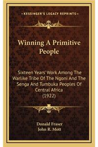 Winning a Primitive People