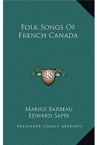 Folk Songs Of French Canada