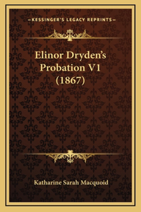 Elinor Dryden's Probation V1 (1867)