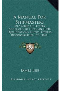 A Manual for Shipmasters