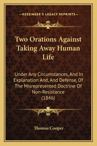 Two Orations Against Taking Away Human Life