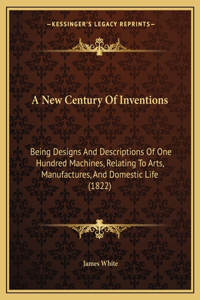 A New Century Of Inventions