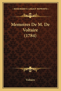 Memoires De M. De Voltaire (1784)