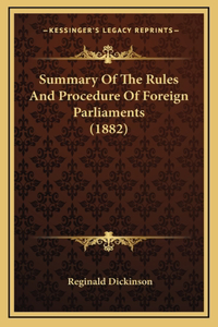 Summary Of The Rules And Procedure Of Foreign Parliaments (1882)