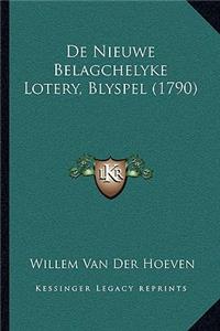 De Nieuwe Belagchelyke Lotery, Blyspel (1790)