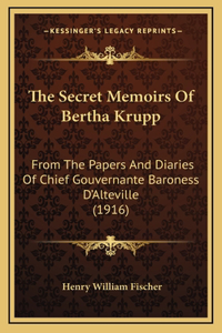 The Secret Memoirs Of Bertha Krupp