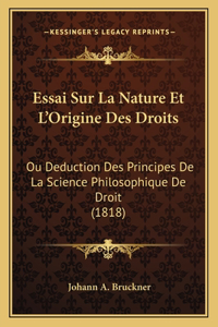Essai Sur La Nature Et L'Origine Des Droits