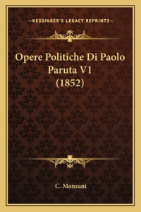 Opere Politiche Di Paolo Paruta V1 (1852)