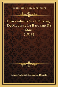 Observations Sur L'Ouvrage De Madame La Baronne De Stael (1818)