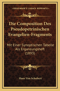Die Composition Des Pseudopetrinischen Evangelien-Fragments