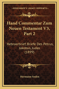 Hand Commentar Zum Neuen Testament V3, Part 2