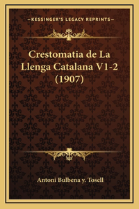 Crestomatia de La Llenga Catalana V1-2 (1907)