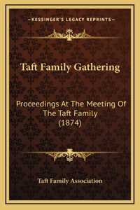 Taft Family Gathering