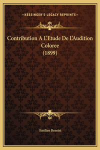 Contribution A L'Etude De L'Audition Coloree (1899)