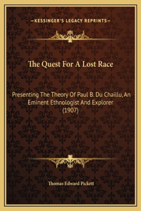 The Quest For A Lost Race