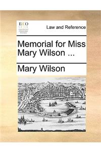 Memorial for Miss Mary Wilson ...