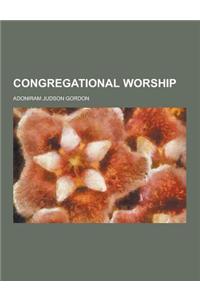 Congregational Worship