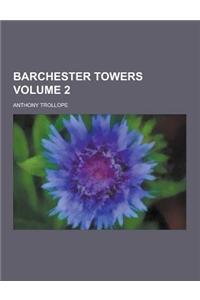Barchester Towers Volume 2