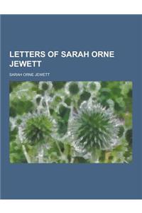 Letters of Sarah Orne Jewett