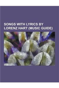 Songs with Lyrics by Lorenz Hart (Music Guide)